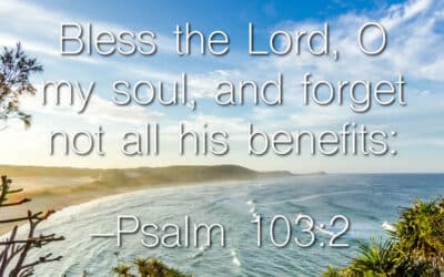 What Leads to Forgetting the Lord’s Benefits?