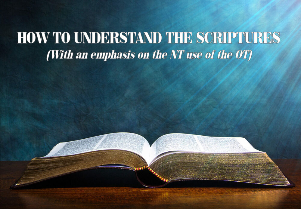 How to Understand the Scriptures