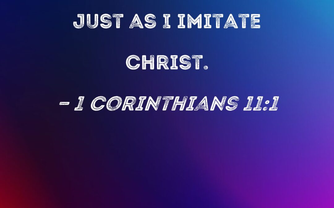 Following Christlike Examples in the Power of God