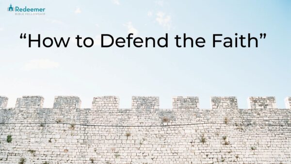 How to Defend the Faith – Session 3 Image