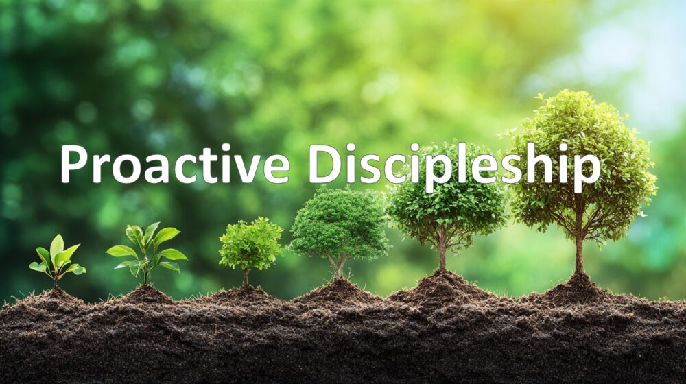 Proactive Discipleship